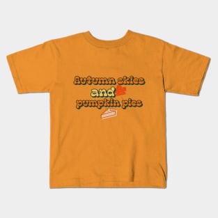 Autumn skies and pumpkin pies Kids T-Shirt